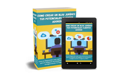 Cómo crear un blog jurídico que tus potenciales clientes adoren